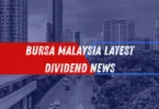 bursa malaysia latest dividend news