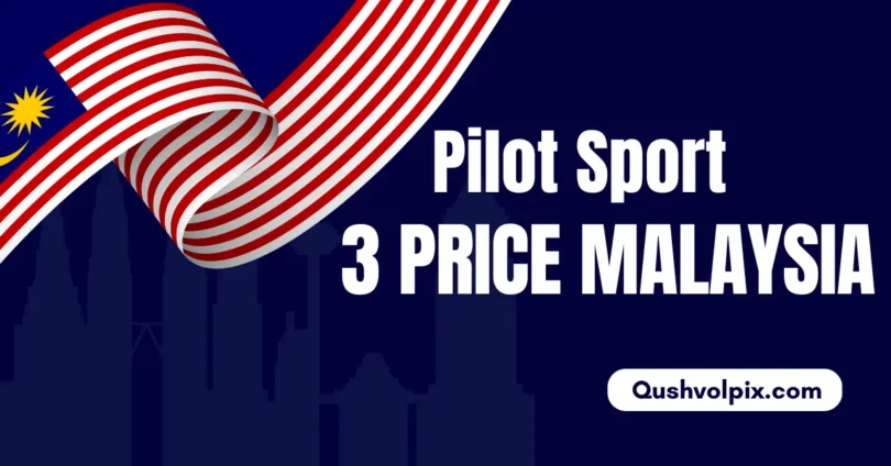 pilot sport 3 price malaysia